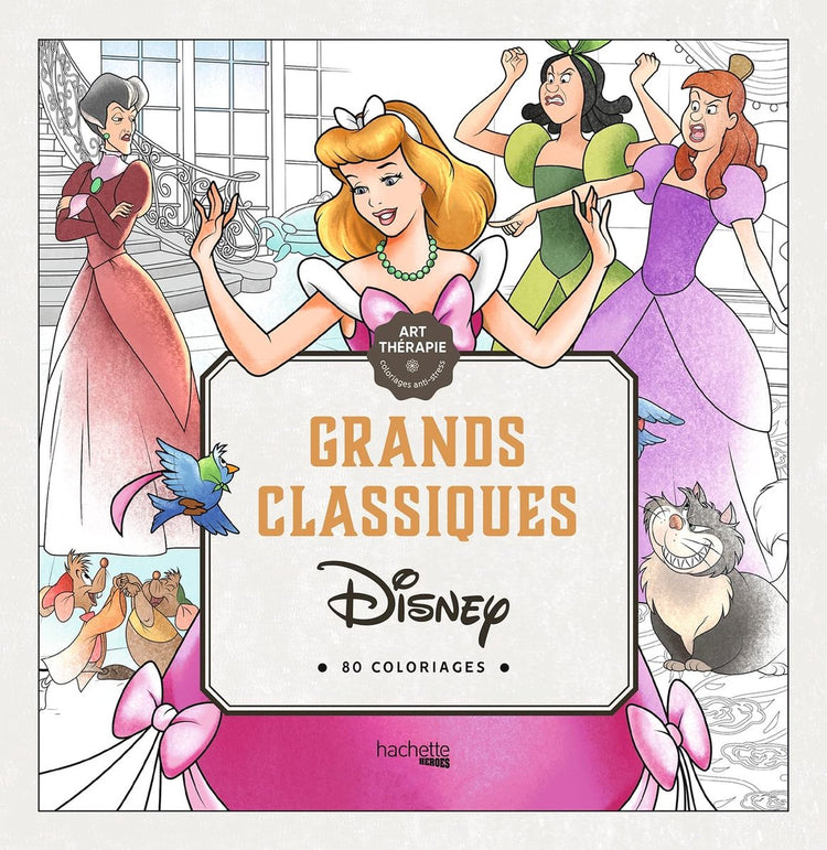 Hachette héros disney grands classiques art-thérapie - livre de coloriage pour adultes