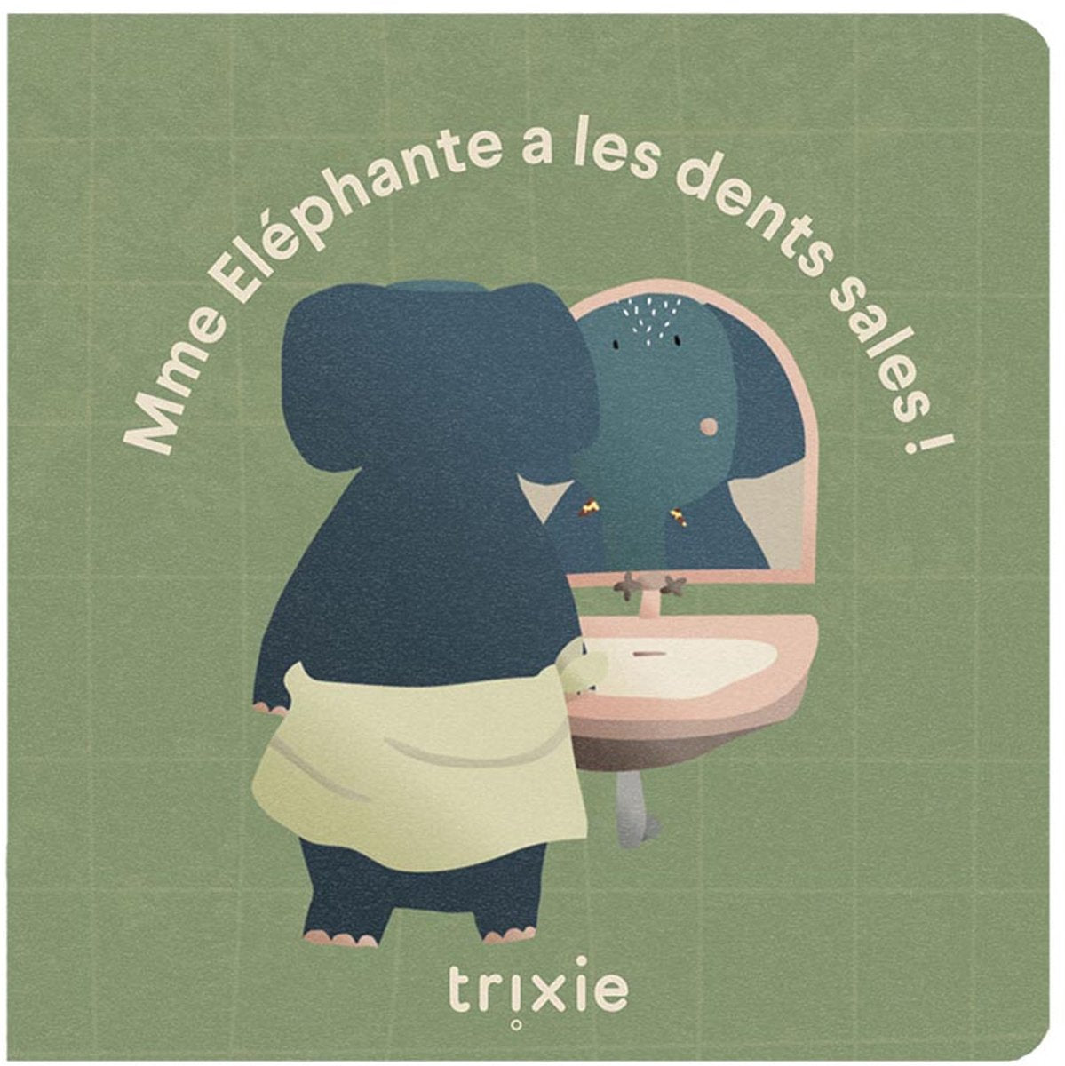 Livre d'histoires Trixie - éléphant, ses dents sont sales fr