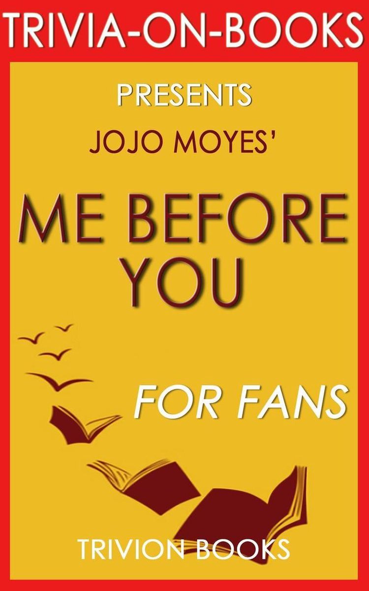 Moi avant toi : un roman de Jojo Moyes (quiz sur les livres)