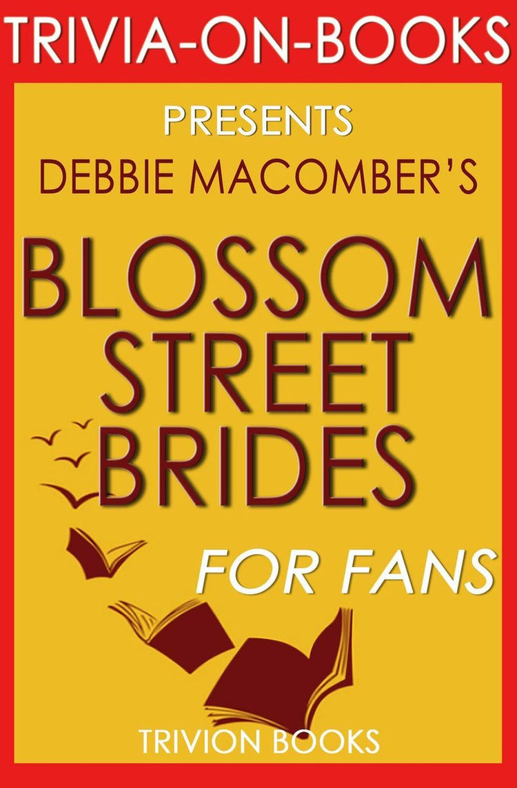 Blossom Street Brides : un roman de Blossom Street de Debbie Macomber (quiz sur les livres)