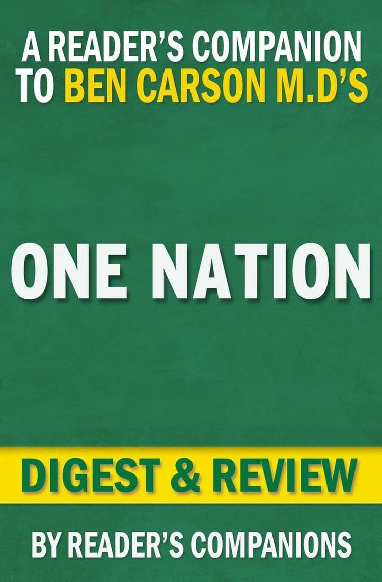 One Nation : Ce que nous pouvons tous faire pour sauver l'avenir de l'Amérique par Ben Carson M.D. et revue de Candy Carson Digest