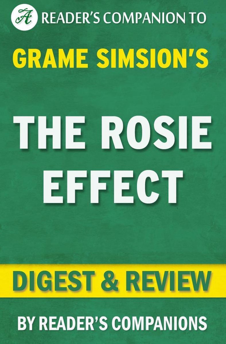 L'effet Rosie : un roman de Graeme Simsion Digest Review