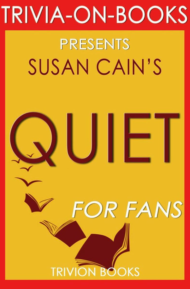 Calme : le pouvoir des introvertis dans un monde qui ne peut s'empêcher de parler par Susan Cain (trivia-on-books)