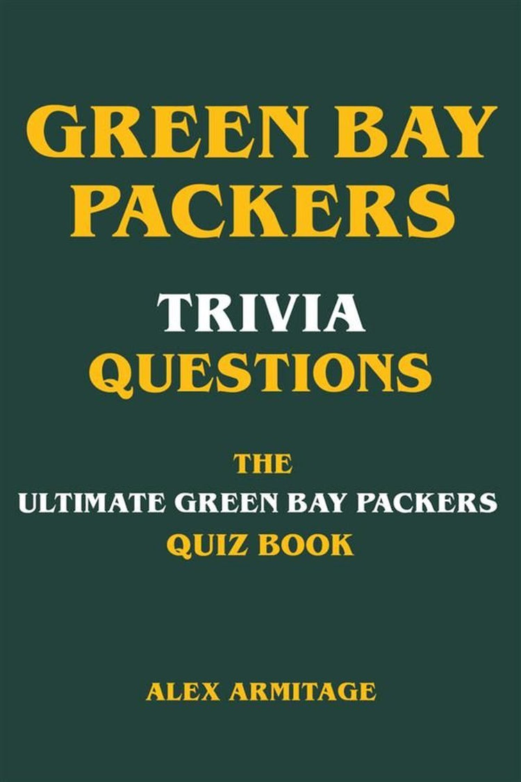 Questions triviales sur les Packers de Green Bay - le livre de quiz ultime sur les Packers de Green Bay