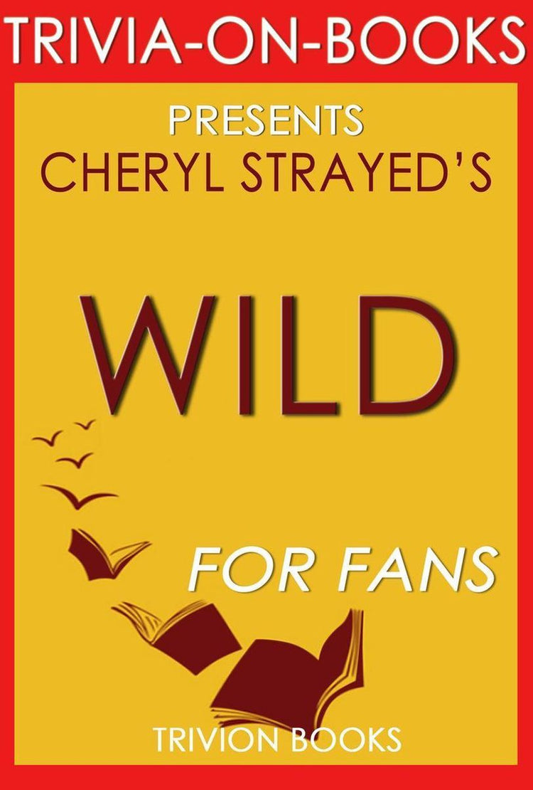 Sauvage : des objets perdus aux objets trouvés sur le sentier de la crête du Pacifique par Cheryl Strayed (quiz sur les livres)