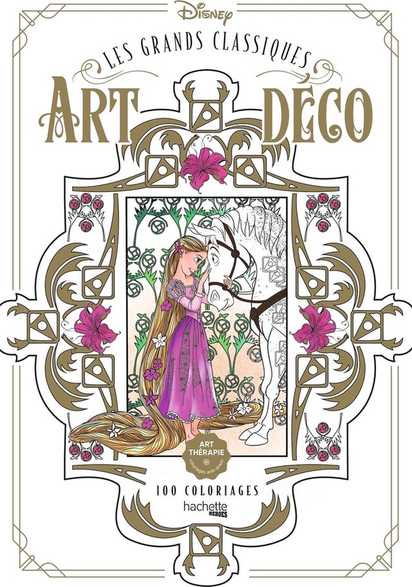 Hachette héros disney les grands classiques art déco 100 coloriages - hachette - livre de coloriage pour adultes