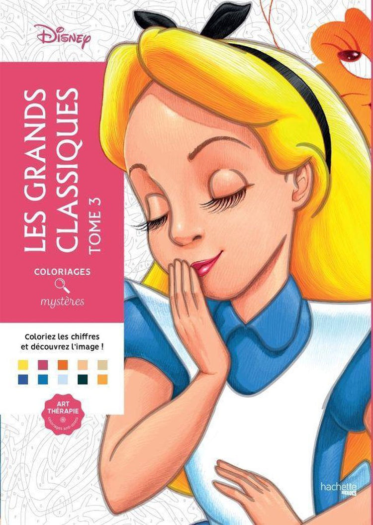 Hachette héros coloriages mystères les grands classiques disney tome 3 - coloriage par numéro - - livre de coloriage pour adultes
