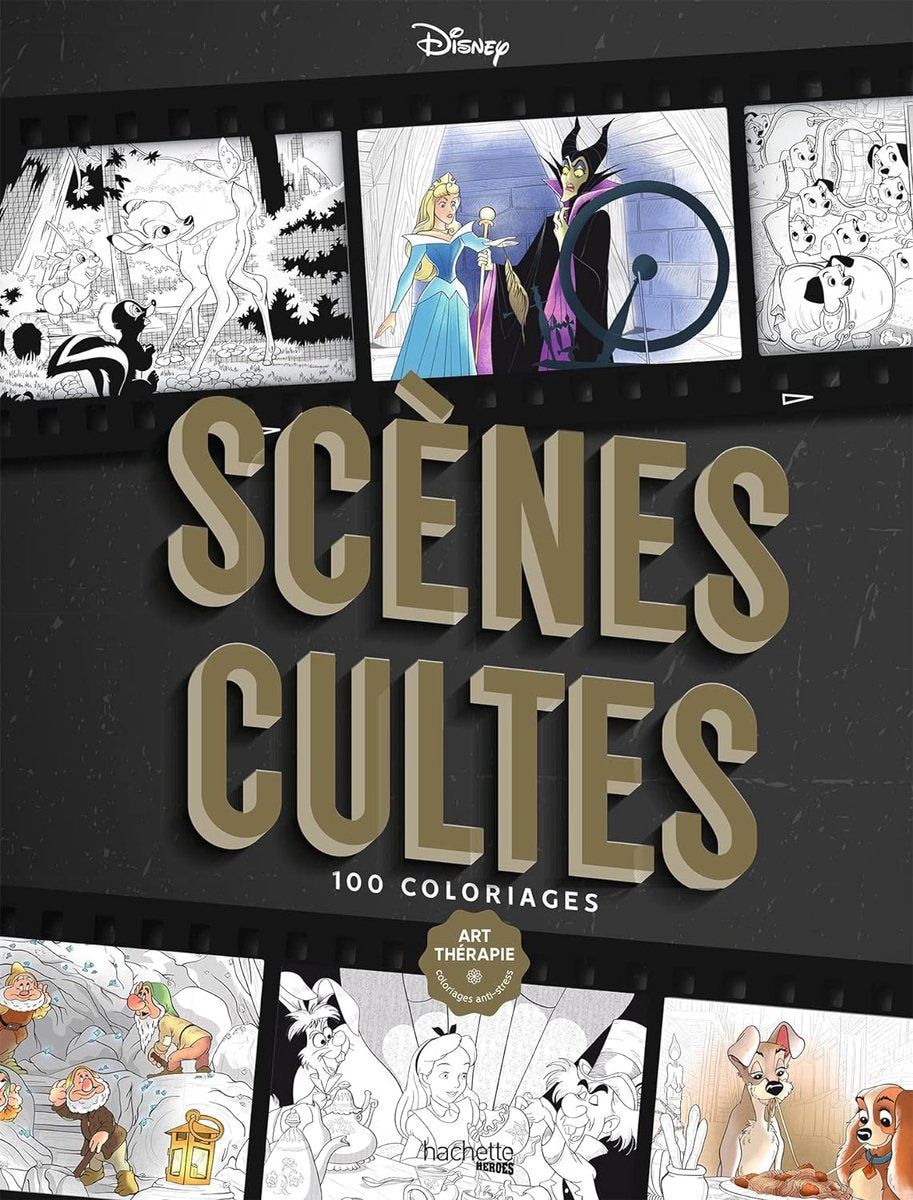 Hachette héros disney scènes cultes 100 coloriages - - livre de coloriage pour adultes