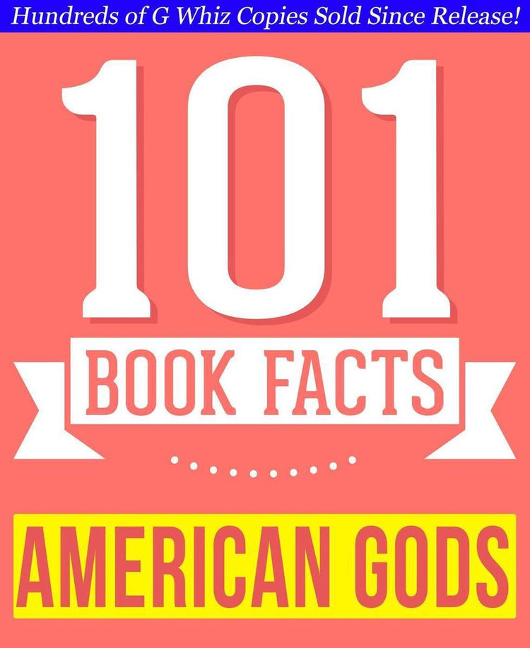 101bookfacts.com - dieux américains - 101 faits étonnamment vrais que vous ne saviez pas - 101 faits étonnamment vrais que vous ne saviez pas