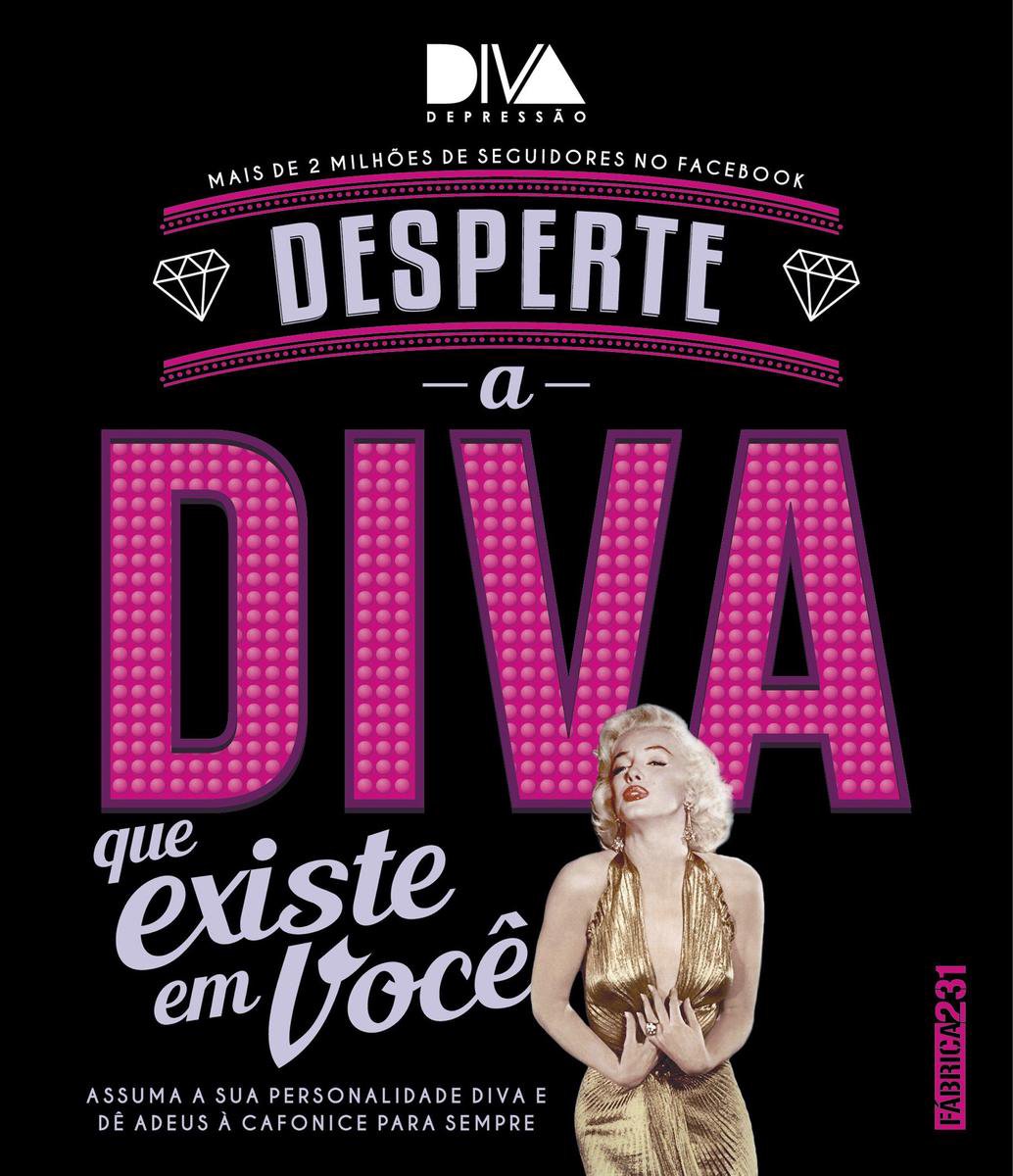 Desperte a diva qui existe em você