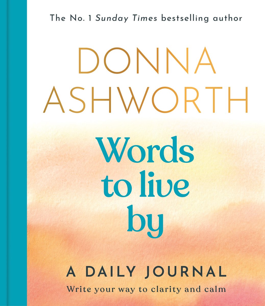 Les mots de Donna Ashworth pour vivre : un journal quotidien