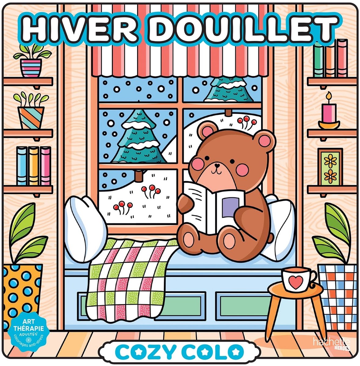 Hachette heros atelier créatif autres licences cosy colo hiver douillet - hachette - livre de coloriage pour adultes