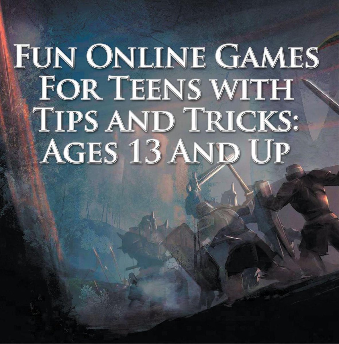 Livres de jeux pour enfants – jeux en ligne amusants pour adolescents avec trucs et astuces : à partir de 13 ans