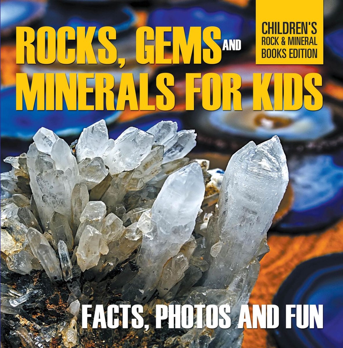 Roches, pierres précieuses et minéraux pour enfants, faits, photos et édition amusante de livres sur les minéraux de roche pour enfants