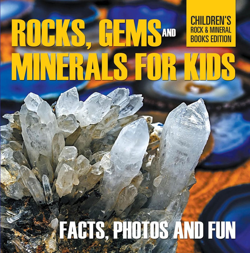 Roches, pierres précieuses et minéraux pour enfants, faits, photos et édition amusante de livres sur les minéraux de roche pour enfants