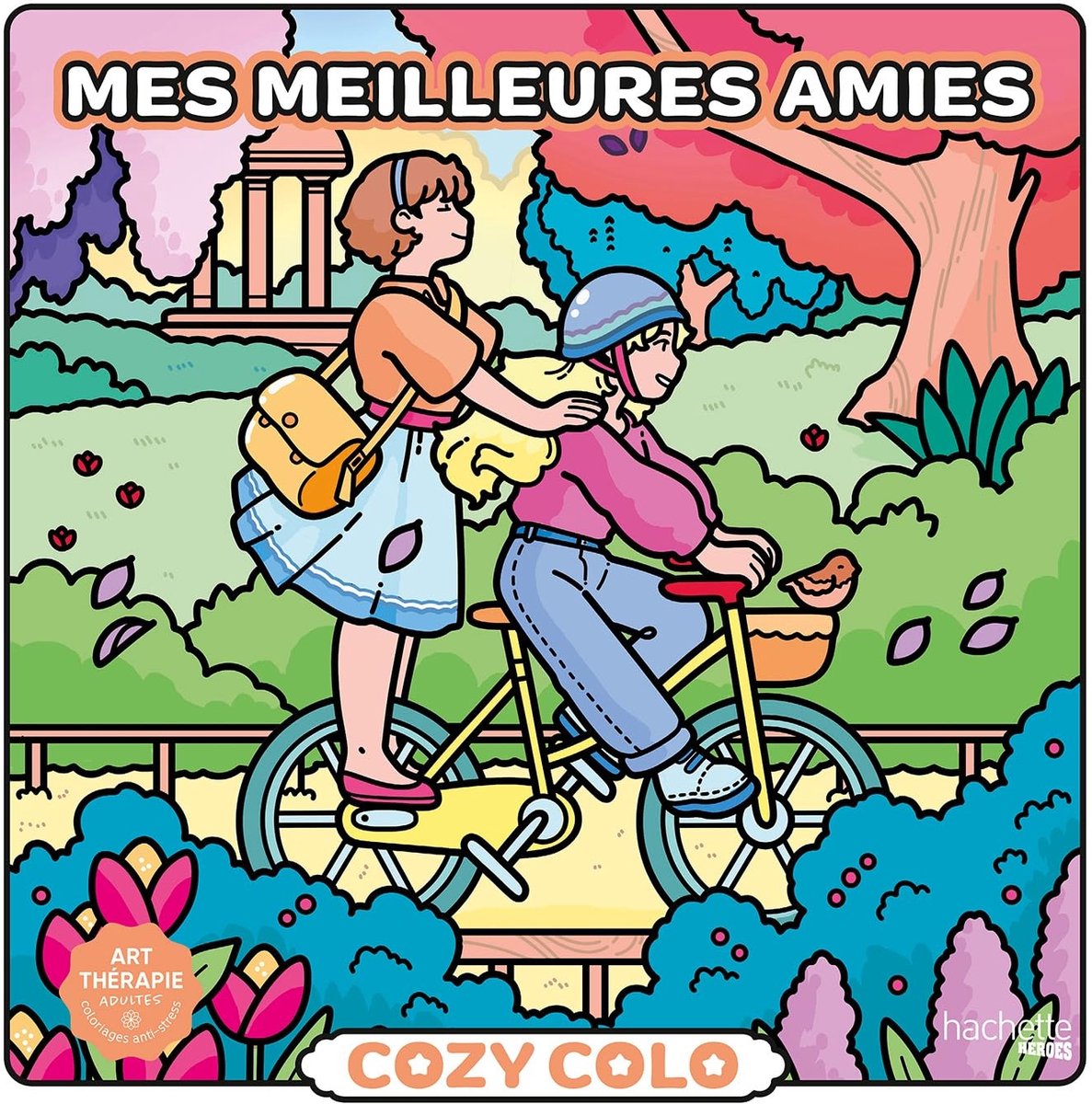 Hachette heros atelier créatif autres licences cosy colo cosy colo - mes amies meilleures my best friends - hachette - livre de coloriage pour adultes et enfants