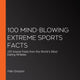 100 faits époustouflants sur les sports extrêmes