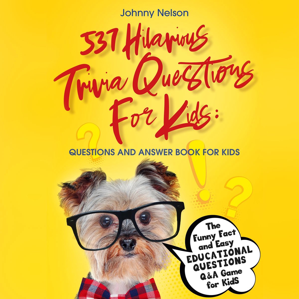 537 questions hilarantes pour les enfants : livre de questions et réponses pour les enfants