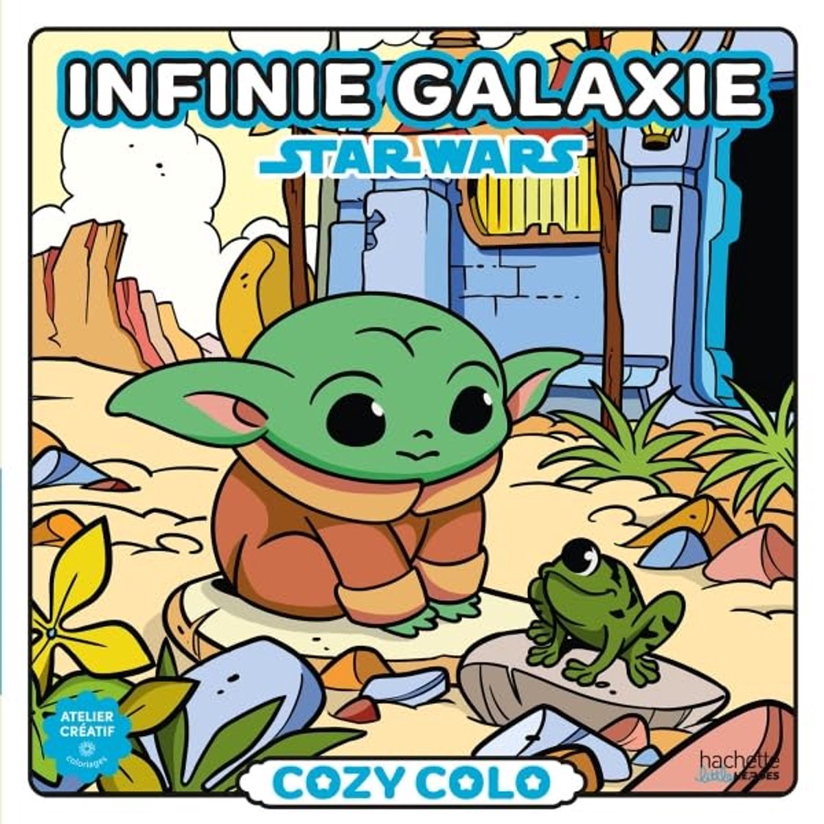 Hachette héros cosy colo star wars - galaxie infinie - hachette - livre de coloriage pour adultes