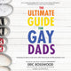 Le guide ultime pour les papas gays