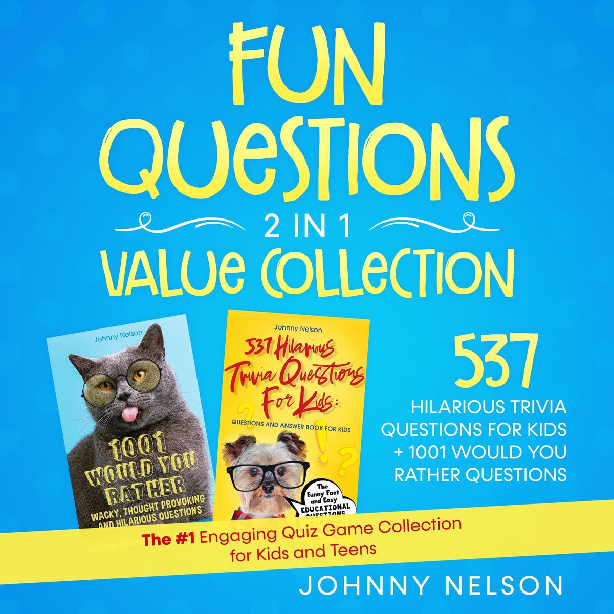 Collection de questions amusantes 2 en 1 : 537 questions hilarantes pour les enfants + 1001 questions préférez-vous