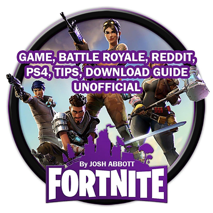 Jeu Fortnite, Battle Royale, Reddit, PS4, astuces, guide de téléchargement non officiel