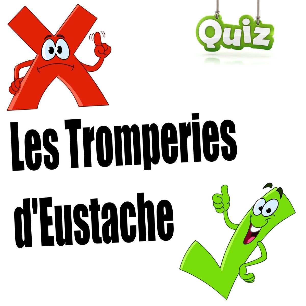 Les tromperies d'Eustache (quiz audio)