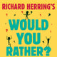 Richard Herring, Tu préfères ?