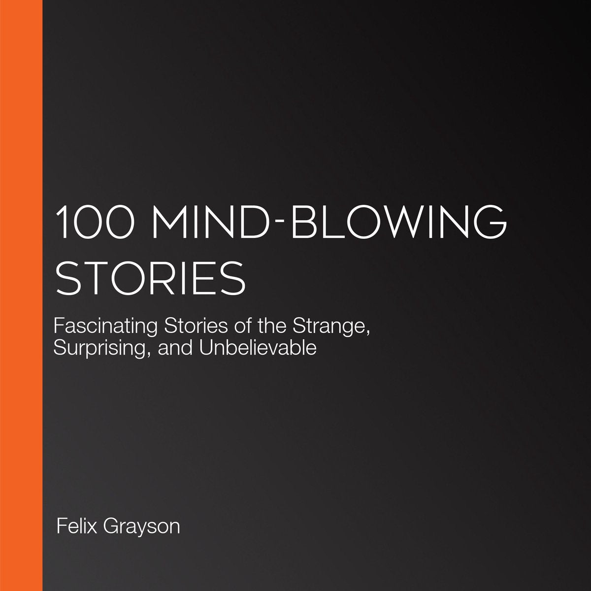 100 histoires époustouflantes