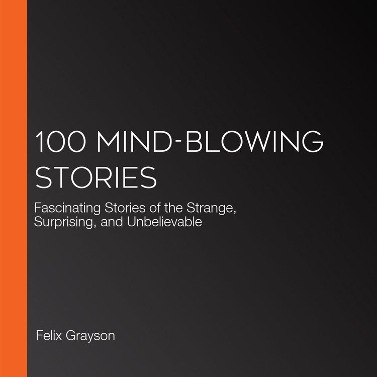 100 histoires époustouflantes