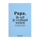 Booktory Je veux connaître ton histoire - Papa, je veux connaître ton histoire