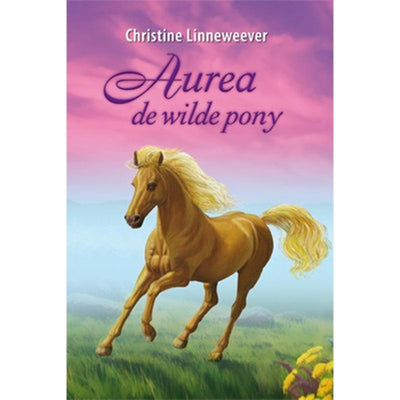 Golden Horses Golden Golden Publisher: Aurea de Wilde Pony