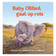 Livre Baby Olifant part en voyage