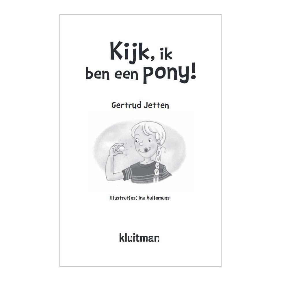 Kluitman Publishers regarde, je suis un poney !