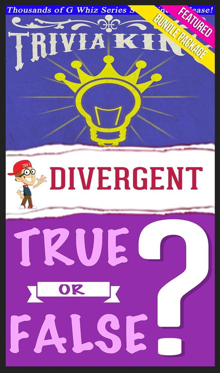 Gwhizbooks.com – trilogie divergente – vrai ou faux ? roi des quiz !