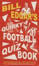 Le livre de quiz décalé sur le football de Bill Edgar