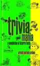 Triviamania : une compilation de faits bizarres