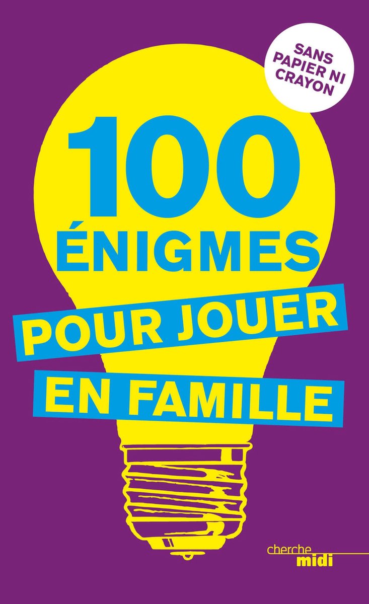 100 Enigmes pour jouer en famille (nouvelle édition)