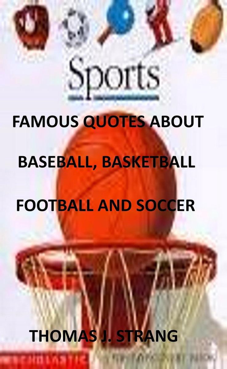 Citations célèbres sur le baseball, le basket-ball, le football et le football