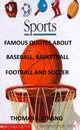 Citations célèbres sur le baseball, le basket-ball, le football et le football