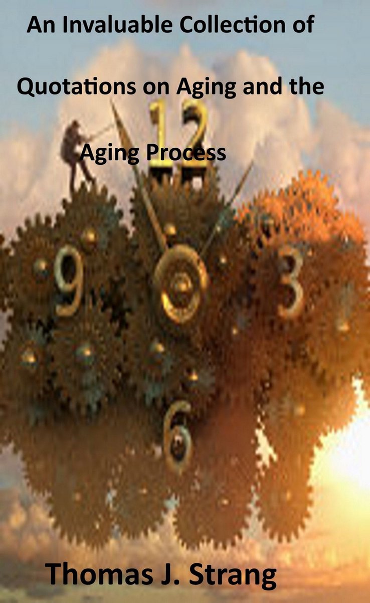 Une collection inestimable de citations sur le vieillissement et le processus de vieillissement