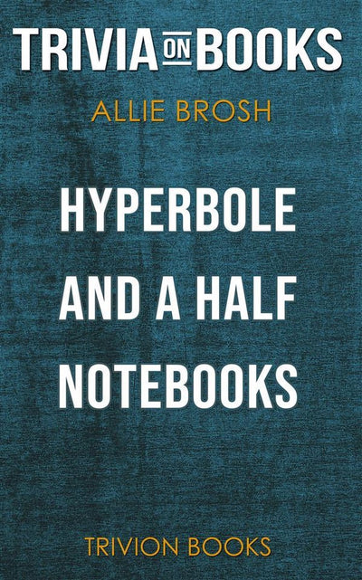 Hyperbole et demi par Allie Brosh (trivia-on-books)