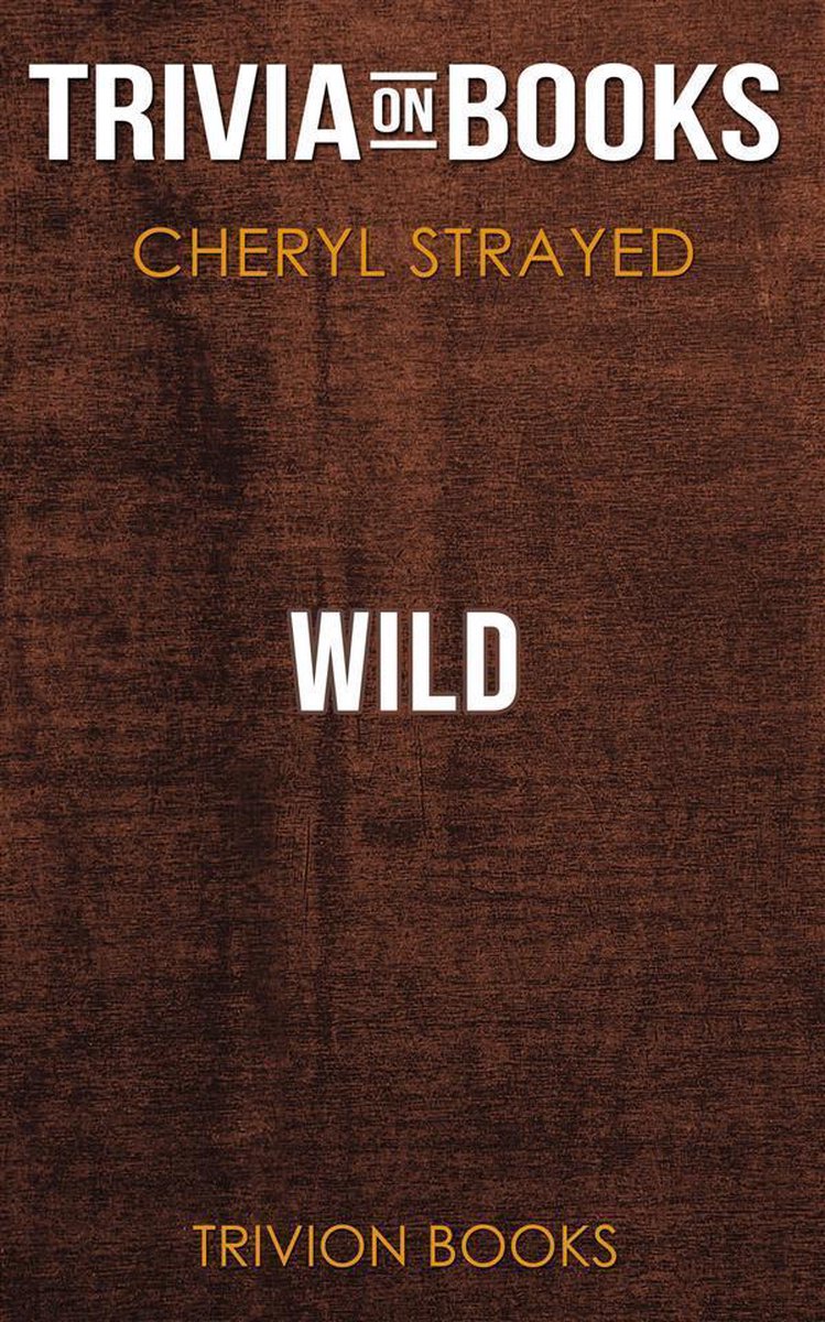 Wild de Cheryl Strayed (quiz sur les livres)