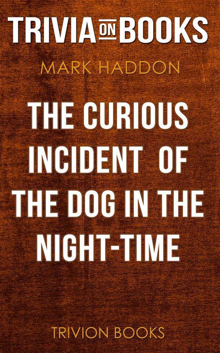 Le curieux incident du chien pendant la nuit par Mark Haddon (trivia-on-books)