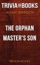 Le fils du maître orphelin par Adam Johnson (questionnaire sur les livres)