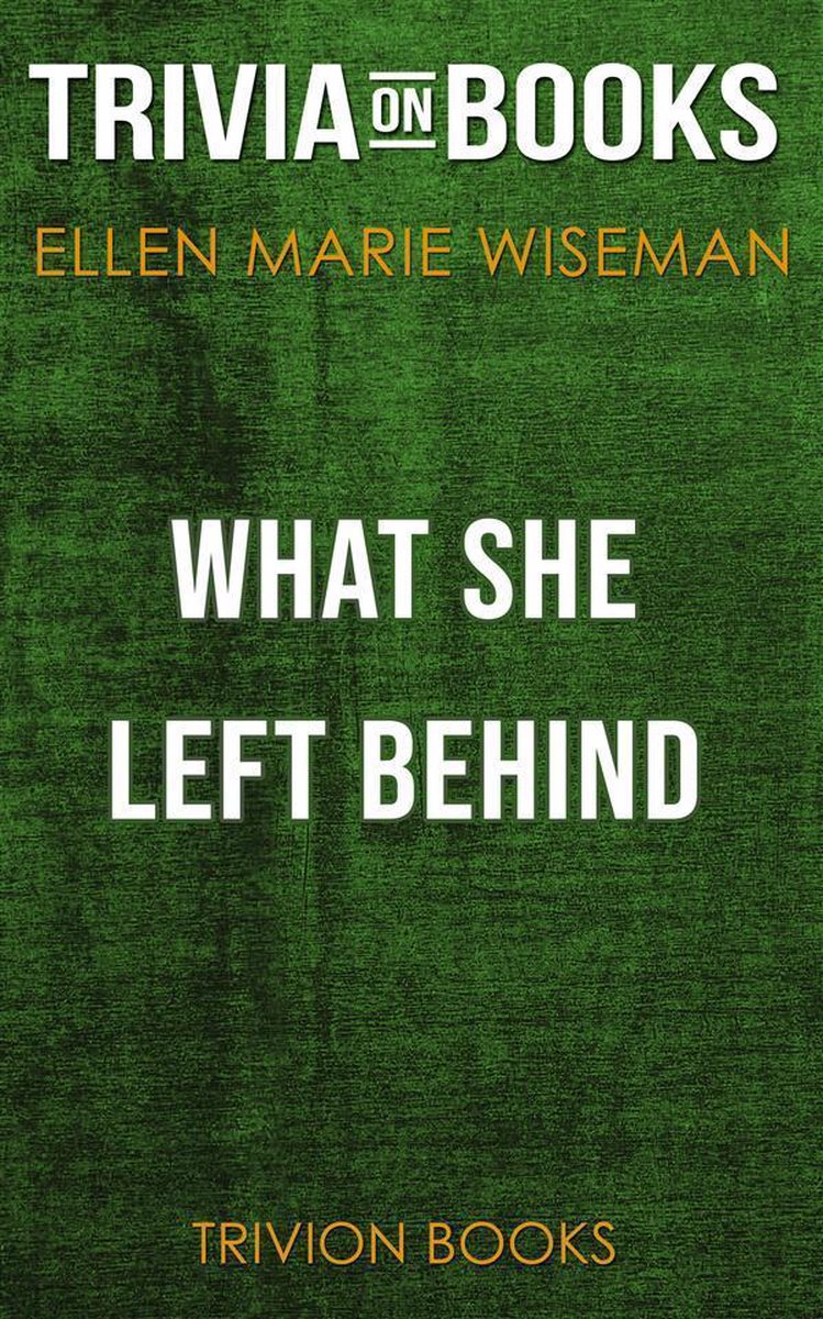 Ce qu'elle a laissé derrière elle par Ellen Marie Wiseman (trivia-on-books)