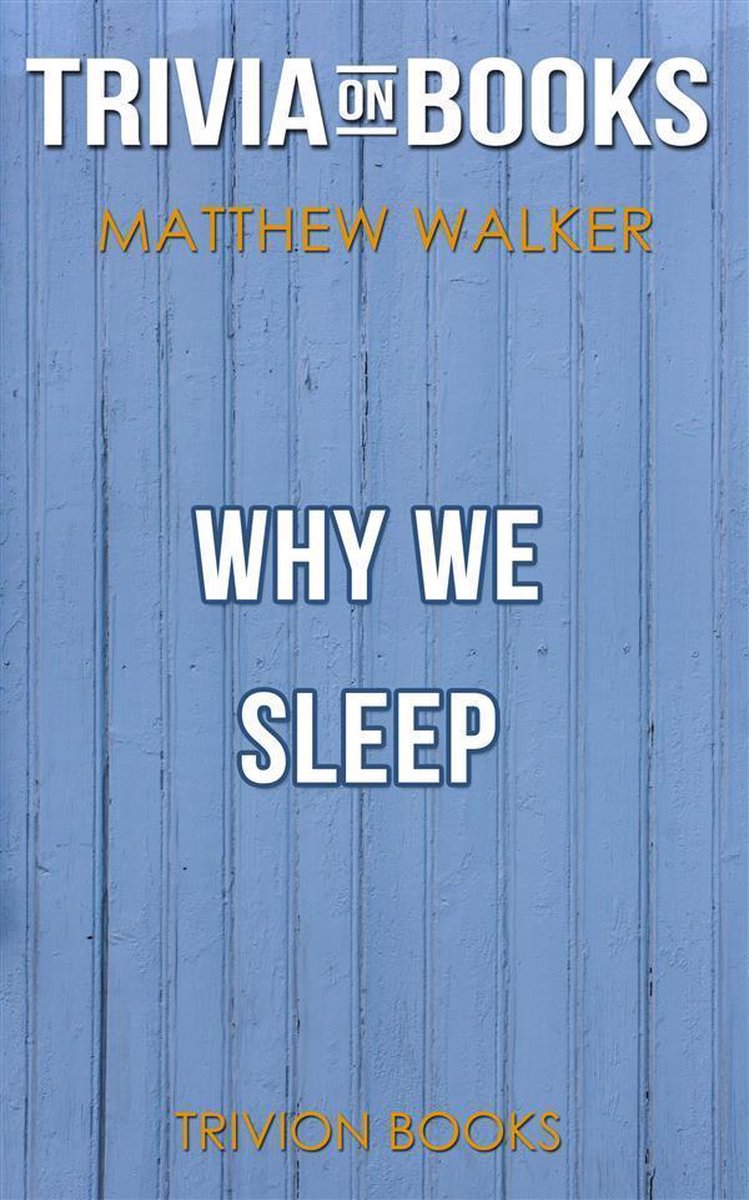 Pourquoi nous dormons par Matthew Walker Phd (trivia-on-books)
