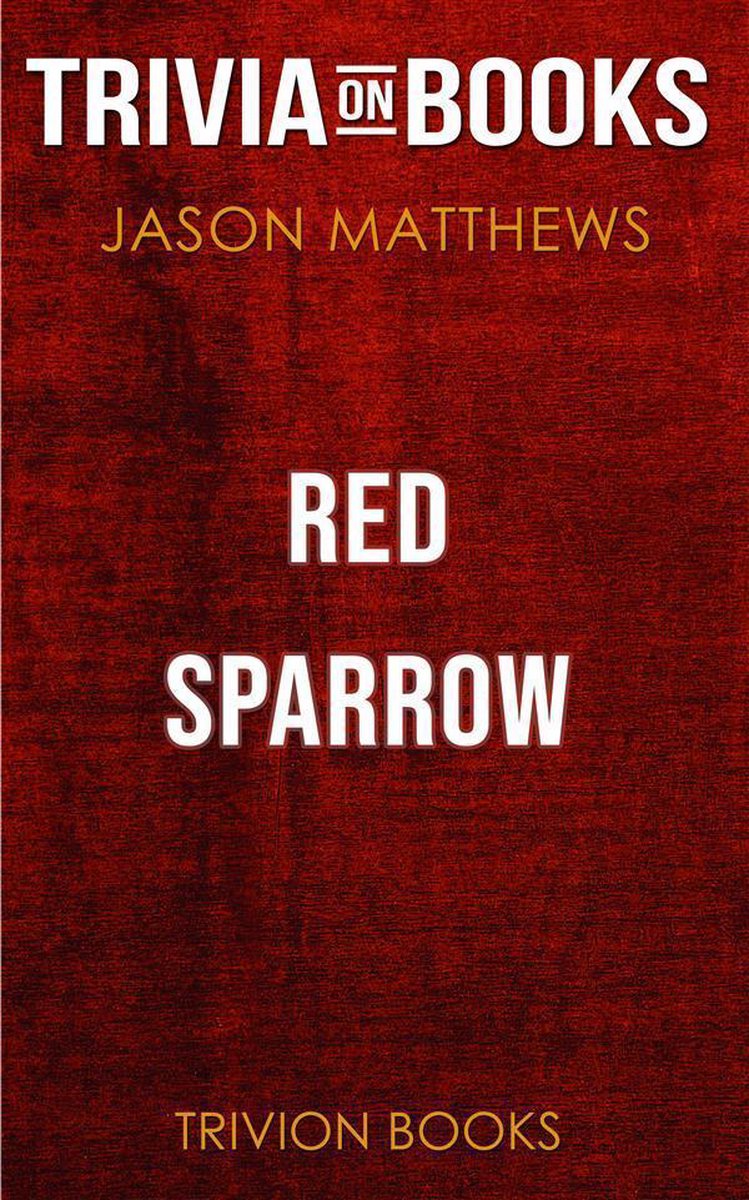 Red Sparrow de Jason Matthews (quiz sur les livres)