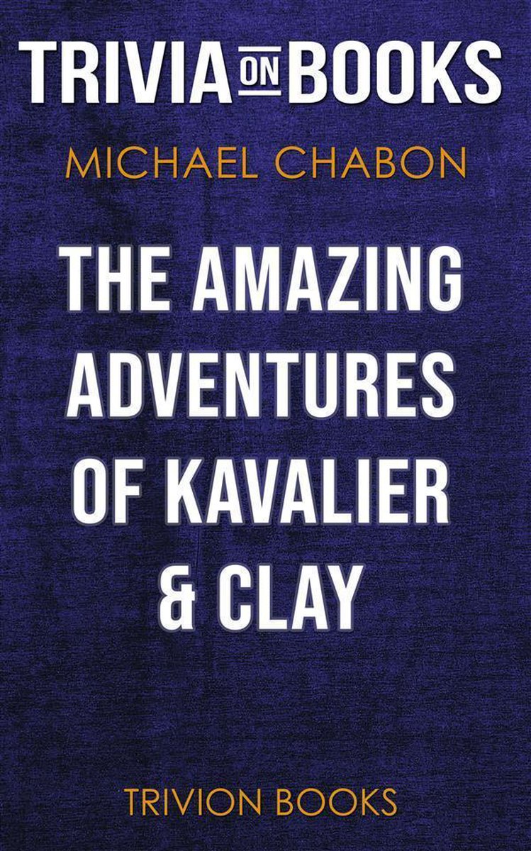 Les étonnantes aventures de Kavalier Clay de Michael Chabon (quiz sur les livres)