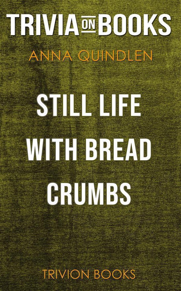 Nature morte avec de la chapelure par Anna Quindlen (trivia-on-books)